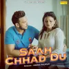 Saah Chhad Du